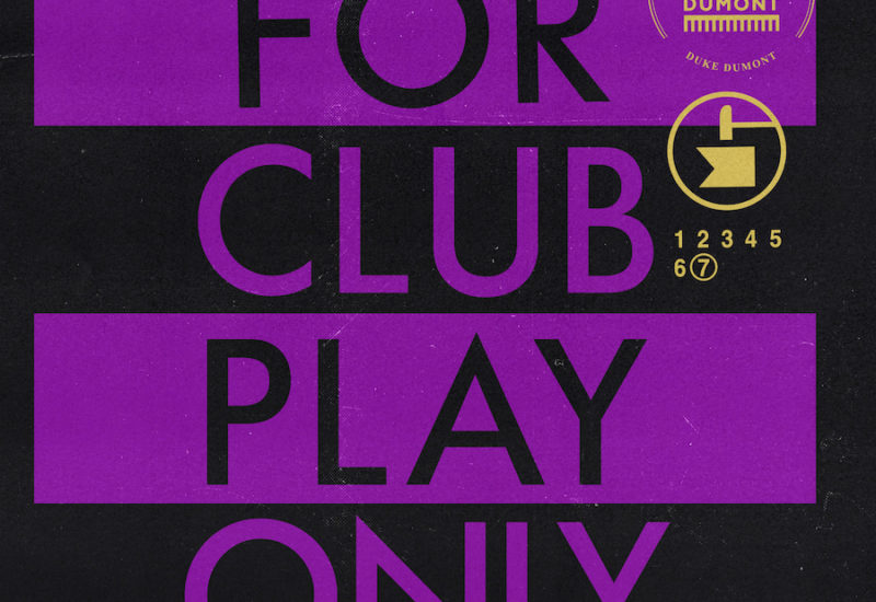 Duke Dumont - For Club Play Only Pt. 7