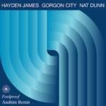 Hayden James, Gorgon City & Nat Dunn - Fool Proof - Andhim Remix