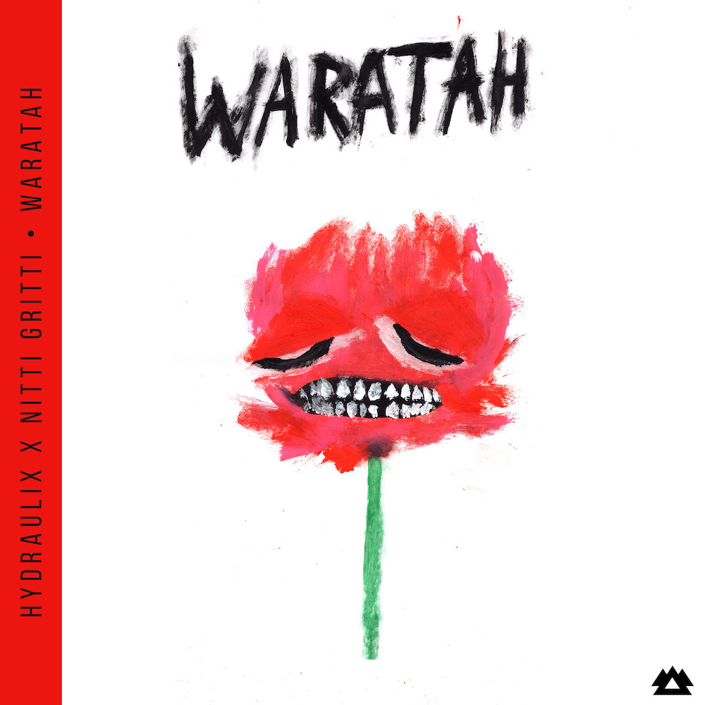 Hydraulix & Nitti Gritti - Waratah