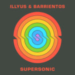 Illyus & Barrientos - Supersonic