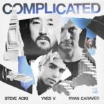 Steve Aoki, Yves V & Ryan Caraveo - Complicated