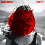 Wankelmut - Rouge