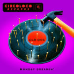 CircoLoco Records - Monday Dreamin Violet EP