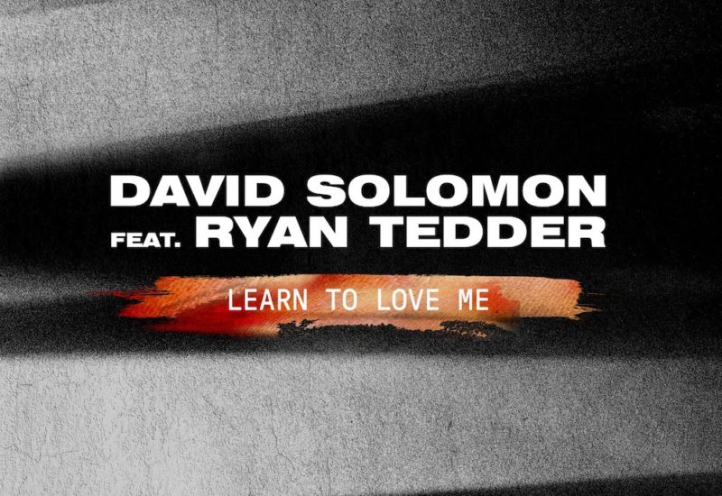 David Solomon ft. Ryan Tedder - Learn To Love Me