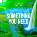 Joachim Pastor & Signum release melodic track, ‘Something You Need’