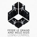 Fedde Le Grand & Melo.Kids - Losing Control