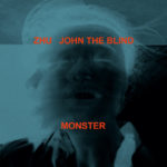 ZHU & John The Blind - Monster