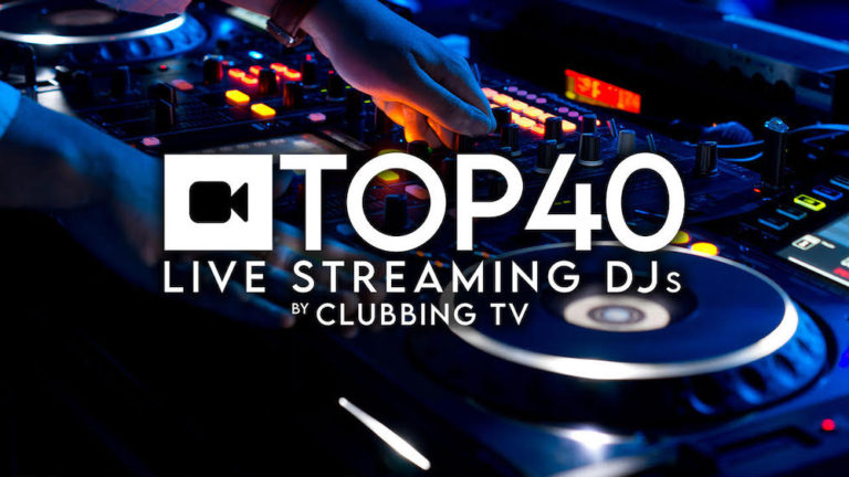 Clubbing TV Top 40 Live Streaming DJs 2021