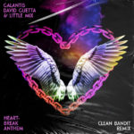 Galantis, David Guetta & Little Mix - Heartbreak Anthm (Clean Bandit Remix)