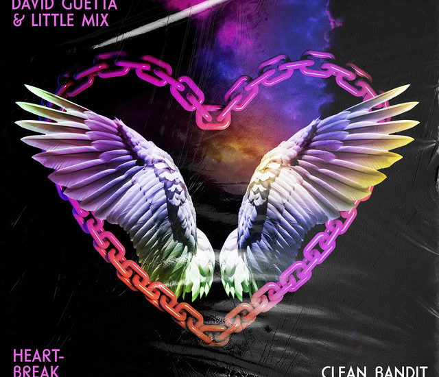 Galantis, David Guetta & Little Mix - Heartbreak Anthm (Clean Bandit Remix)