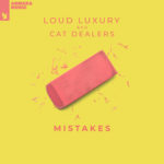 Loud Luxury & Cat Dealers - Mistakes