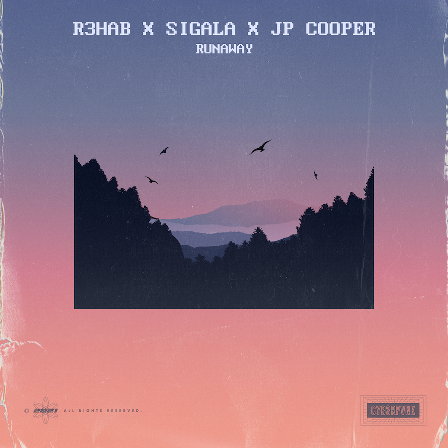 R3HAB, Sigala, & JP Cooper - Runaway