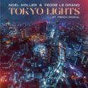 Noel Holler & Fedde Le Grand dish catchy collab, ‘Tokyo Lights’