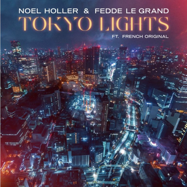 Noel Holler & Fedde Le Grand - Tokyo Lights