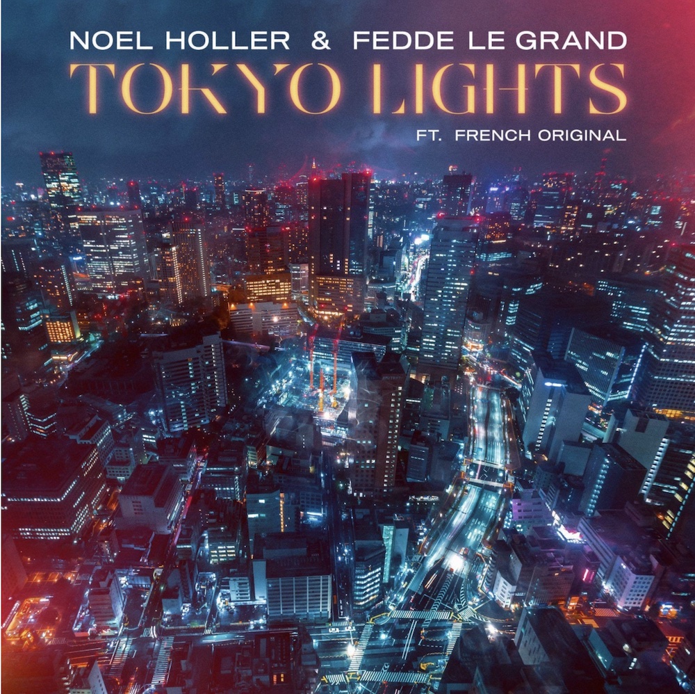 Noel Holler & Fedde Le Grand - Tokyo Lights