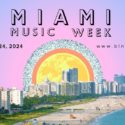 BLNK CNVS reveals massive list of events for Miami Music Week 2024